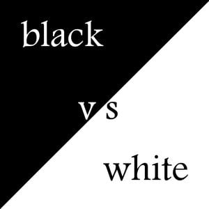 black-vs-white-1dfccbb7-5ad3-4ce5-ab1e-2b365b86d269